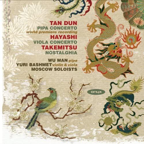 Dun: Concerto For String Orchestra And Pipa; Takamitsu: Nostalghia