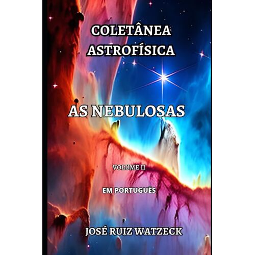 Coletânea Astrofísica: As Nebulosas (Volume 2)