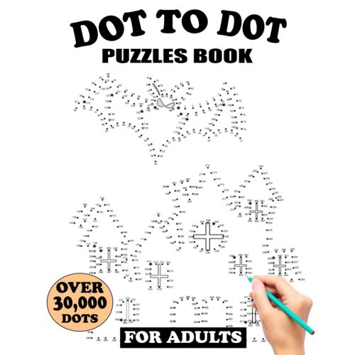 Dot To Dot Puzzles Book For Adults: 50 Fun And Challenging Handmade Dot To Dot Puzzles Of Animals, Butterflies, Birds, Sports, Christmas And More!