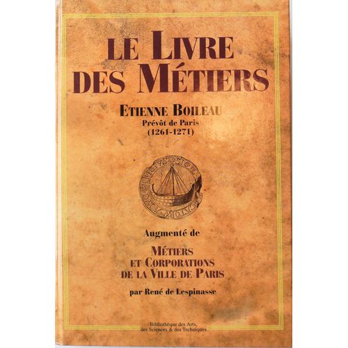 Le Livre Des Métiers - Augmenté De Métiers Et Corporations De La Ville De Paris