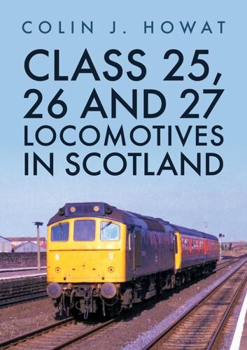 Class 25, 26 And 27 Locomotives In Scotland