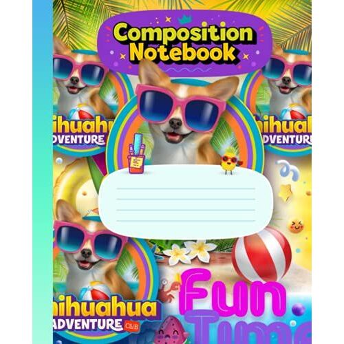 Composition Notebook: Chihuahua Dog Wide Ruled Notebook Journal For Students And Dog Lovers. (Chihuahua Series)