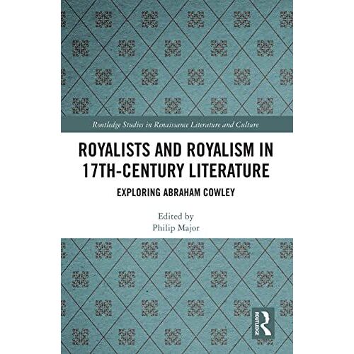 Royalists And Royalism In 17th-Century Literature