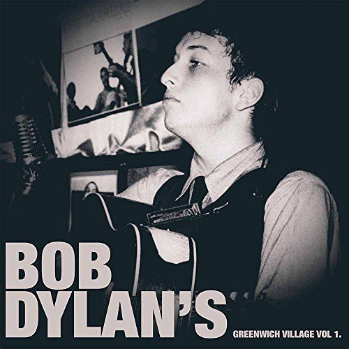 Bob Dylan's Greenwich Village Vol 1