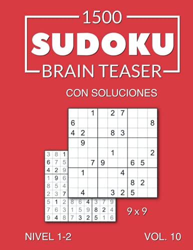1500 Sudoku Brain Teaser 9x9 Con Soluciones: Nivel 1-2 (Muy Fácil Y Fácil), Volumen 10, Edición En Español