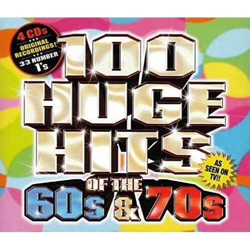 100 Huge Hits Of The 60's & 70's