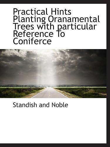 Practical Hints Planting Oranamental Trees With Particular Reference To Coniferce