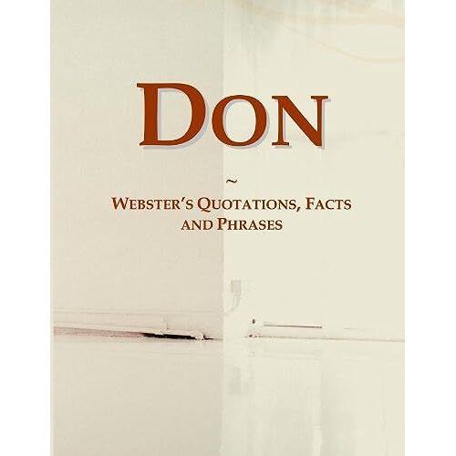 Don: Webster's Quotations, Facts And Phrases