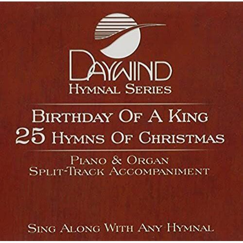 Birthday Of A King - 25 Hymns Of Christmas [Accompaniment/Performance Track]