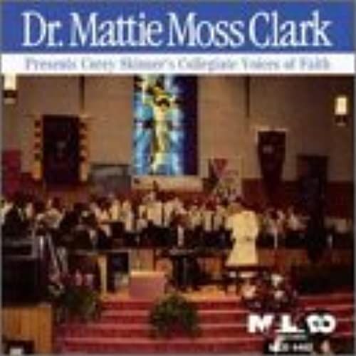 Dr. Mattie Moss Clark Presents Corey Skinner Collegiate Voices Of Faith