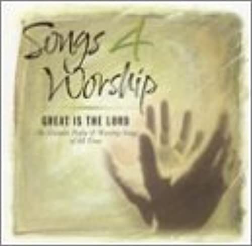 Songs 4 Worship: Great Is The Lord