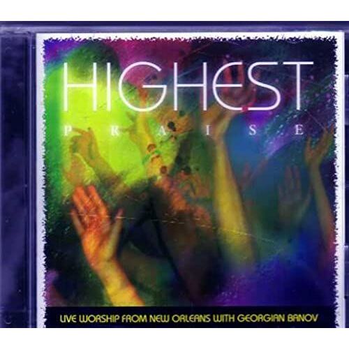 Highest Praise - Live Worship From New Orleans