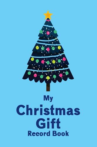 My Christmas Gift Record Book: Tracking And Recording Christmas List Gift Ideas And Actual Gifts Purchased - Track Store, Price, Wrapped Or Not ... Cover Design (Christmas Gift Tracker Logbook)