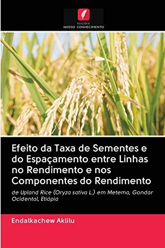 Efeito Da Taxa De Sementes E Do Espaçamento Entre Linhas No Rendimento E Nos Componentes Do Rendimento