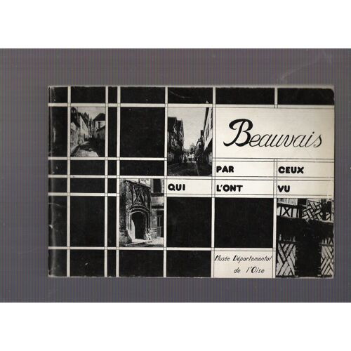 Beauvais Par Ceux Qui L'Ont Vu