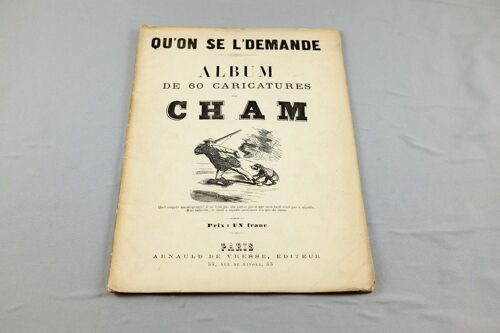 Album De 60 Caricatures - Qu'On Se L'Demande - Cham - E.O 1866