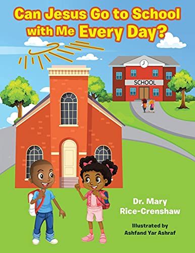 Can Jesus Go To School With Me Every Day?