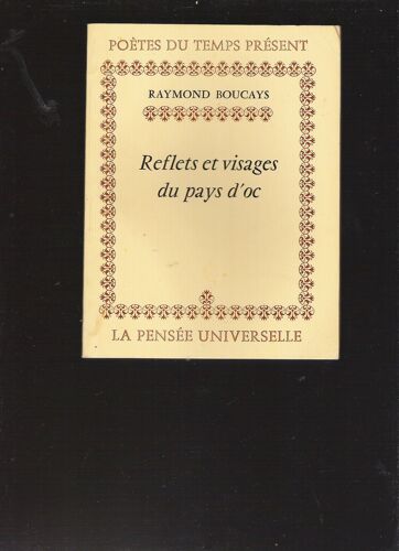 Raymond Boucays , Reflets Et Visages Du Pays D Oc