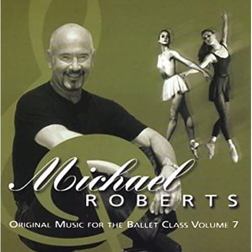 Michael Roberts Original Music For The Ballet Class Volume 7