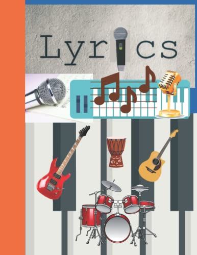 Lyrics: Lyrics And Songwriting Notebook 8.5x11 With A Matte Musical Cover, 100 Pages In Journal Format For Song Writing