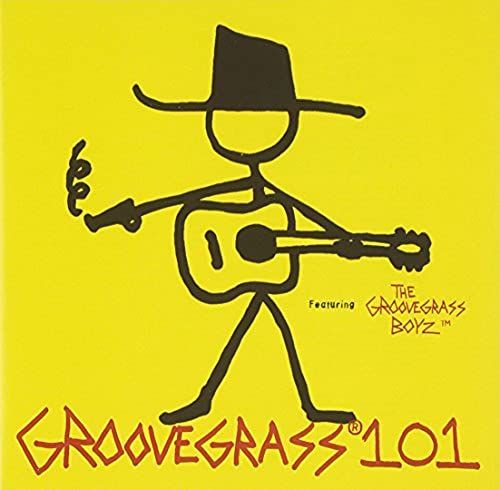 Groovegrass 101 Featuring Groovegrass Boyz
