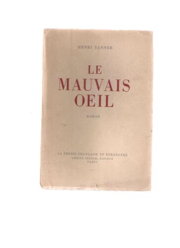 Le Mauvais Oeil. Roman.