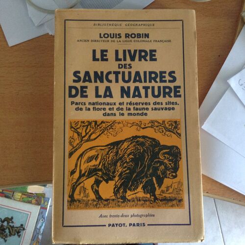 Le Livre Des Sanctuaires De La Nature. Parcs Nationaux Et Reserves Des Sites De La Flore Et De La Faune Sauvage Dans Le Monde