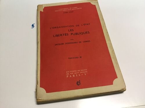 L’Organisation De L’État , Les Libertés Publiques. Fascicule 3