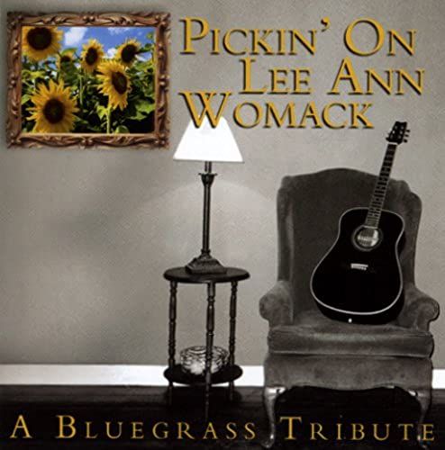 Pickin On Lee Ann Womack: Bluegrass Tribute