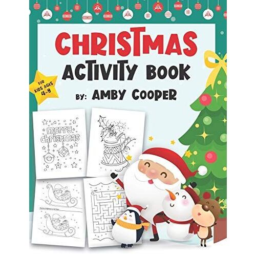 Christmas Activity Book For Kids Ages 4-8: Coloring Pages, Mazes, Dot To Dot Puzzles, And More Fun And Learning Holiday Activities For Kids (Activity Books For Preschool And School-Age Children)