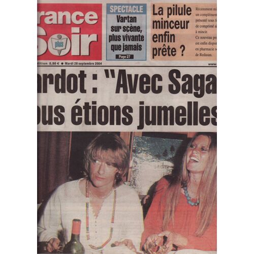 France Soir (Quotidien) / 28-09-2004 N°928 : Brigitte Bardot / Françoise Sagan (2p)