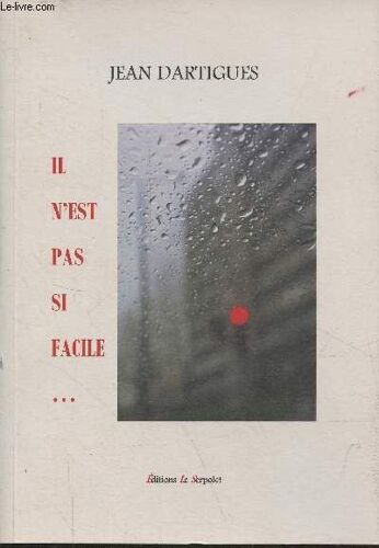 Il N Est Pas Si Facile ... - Collection Isatis - Dédicacé Par L Auteur.
