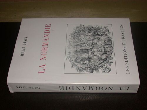 La Normandie. Histoire, Paysages, Monuments