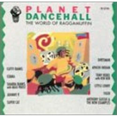 Planet Dancehall: The World Of Raggamuffin