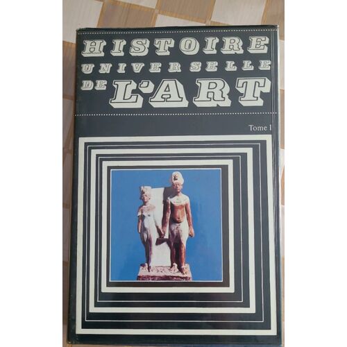Histoire Universelle De L Art Tome I