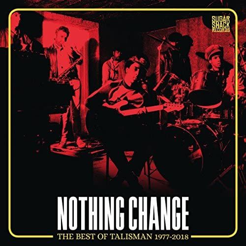 Nothing Change (Best Of Talisman 1977-2018)