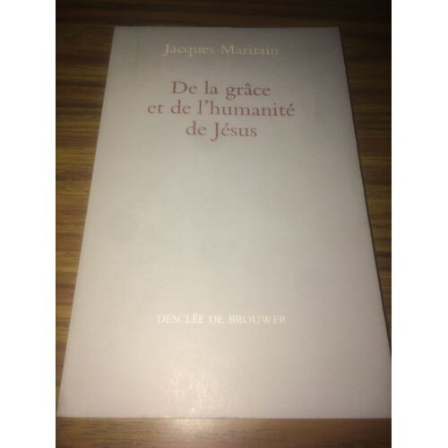 De La Grâce Et De L'Humanité De Jésus