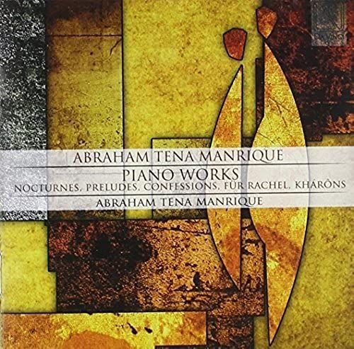 Abraham Tena Manrique/Piano Works