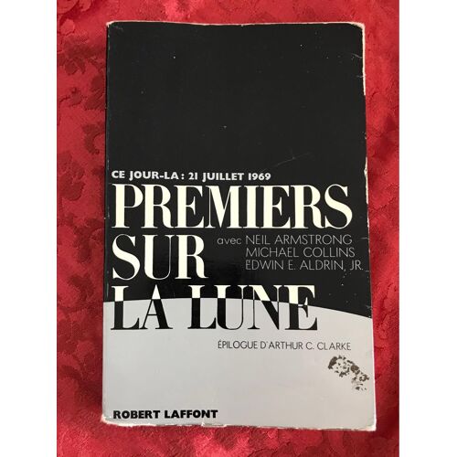 Premiers Sur La Lune - Robert Laffont