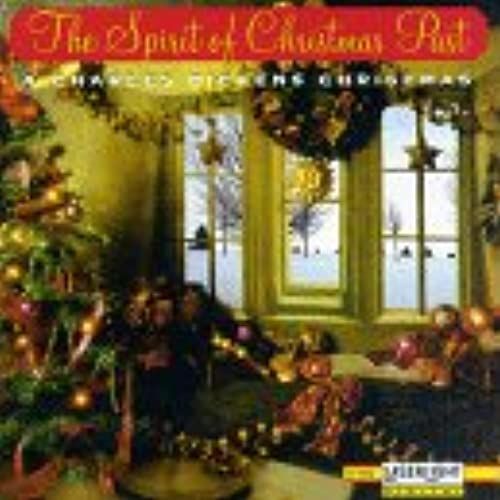 The Spirit Of Christmas Past: A Charles Dickens Christmas