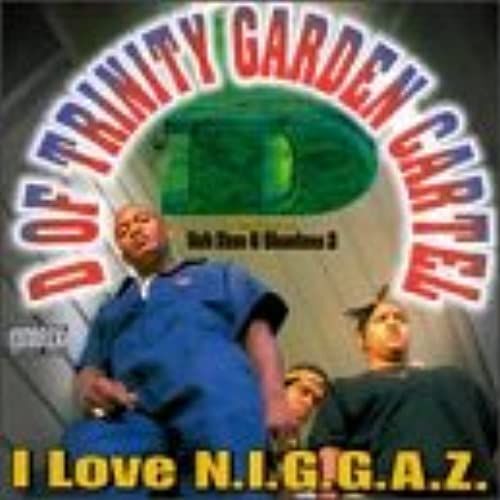 I Love N.I.G.G.A.Z.