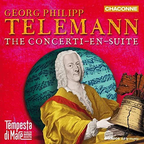 Telemann: Concerti-En-Suite [Tempesta Di Mare Philadelphia Baroque Orchestra] [Chandos: Chan 0821]