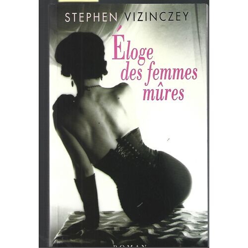 Eloge Des Femmes Mûres