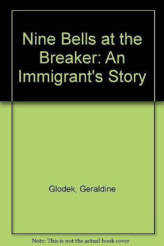 Nine Bells At The Breaker: An Immigrant's Story
