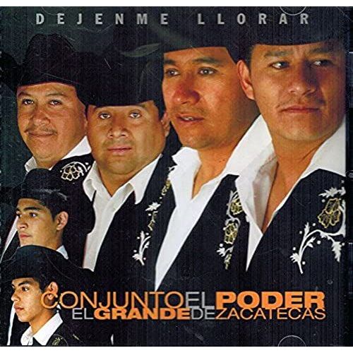 Conjunto El Poder - El Grande Zacatecas (Dejenme Llorar Joey-3825)