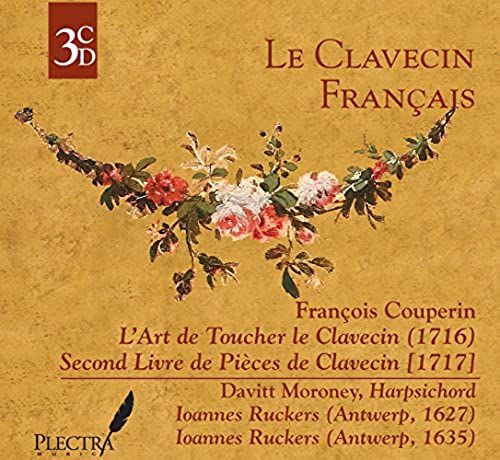 Le Clavecin Francais: L'art De Toucher Le Clavecin & Second Livre De Pièces De Clavecin
