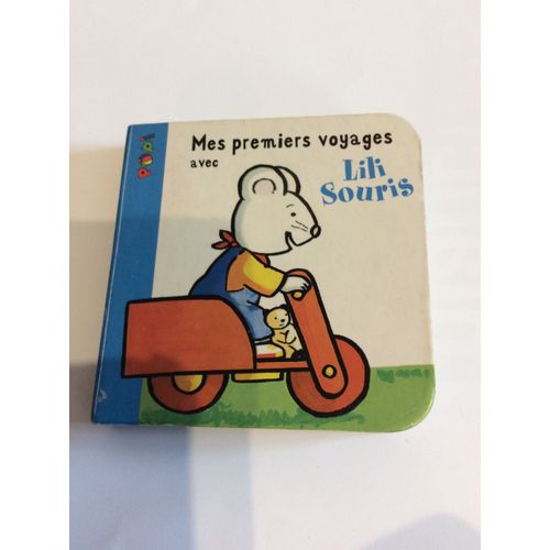 Mes Premiers Voyages Avec Lili Souris