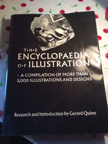 The Encyclopaedia Of Illustration : A Compilation Of More Than 5, 000 Illustrations And Designs / Research And Introduction By Gerard Quinn