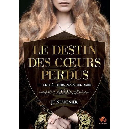 Le Destin Des Coeurs Perdus - Tome 3 - Les Héritiers De Castel Dark