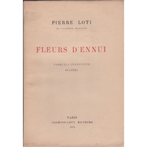 Fleurs D'ennui - P . Loti
